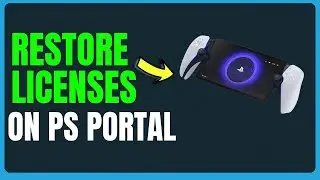 How to Restore Licenses on PlayStation Portal &ndash; Easy Guide to Fix Access Issues
