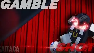GAMBLE SHOT || Roblox Animation