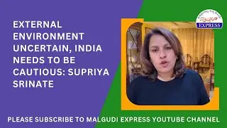 External environment uncertain, India needs to be cautious: Supriya Srinate 