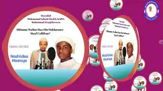 Nashiidaa Haaraya @Walloo @Muhammad Siraaj Husseen Channel