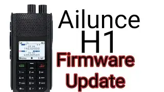 Ailunce H1, обновление прошивки v1.0.1.07.44 DMR VHF UHF, GPS