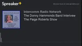 The Donny Hammonds Band Interivew The Paige Roberts Show