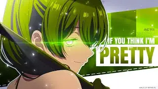 UBEL | IF YOU THINK I'M PRETTY [AMV] 4k!