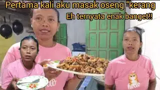 PERTAMA KALI AKU MASAK OSENG 