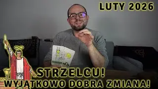 STRZELCU! Najlepsza ZMIANA w Tym Roku! ♐️ Strzelec Luty 2026 Tarot Horoskop