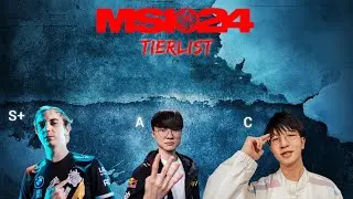 MSI 2024 player Tierlist