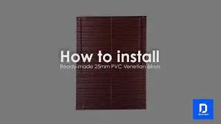 How to install Ready Made 25mm PVC Venetian Blinds