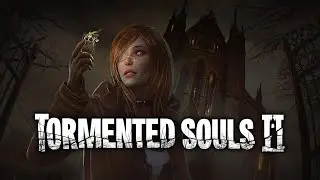 [PC] Tormented Souls 2 #5