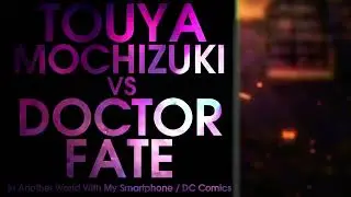 Death Battle Fan Made Trailer: Touya VS Doctor Fate (Smartphone Isekai VS DC Comics)