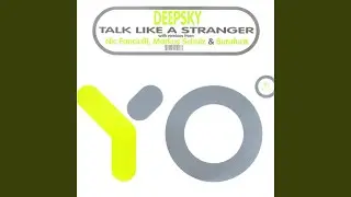 Talk Like a Stranger (Markus Schulz Dub Mix)
