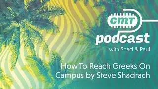 Summer Sessions | E19 | How to Reach Greeks on Campus by Steve Shadrach