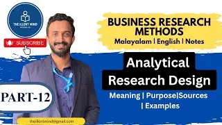 Analytical Research Design Explained | Business Research Methods Malayalam & English |theillentmind 