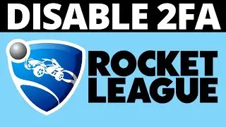 How To Disable 2FA in Rocket League | Turn Off Two Factor Authentication