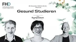 Gesund Studieren - Impulse des Symposiums an der Fachhochschule Dresden - November 2023