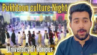 Pukhtoon Culture Night - University of Haripur- PSF UOH 🚩
