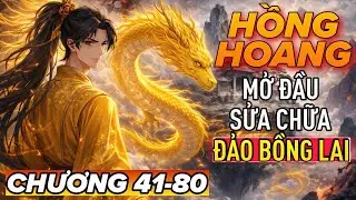 [Chương 41-80] Hồng Hoang: Mở Đầu Sửa Chữa Đảo Bồng Lai