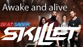 [beat saber] Skillet - Awake and alive (Expert+)