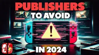 AVOID These Nintendo Switch E-Shop Publishers in 2024!