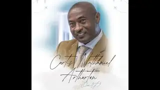Thanksgiving Service of Curtis Nathaniel Arthurton