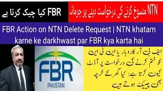 FBR Action on NTN Delete Request | NTN khatam karne ke darkhwast par FBR kya karta hai