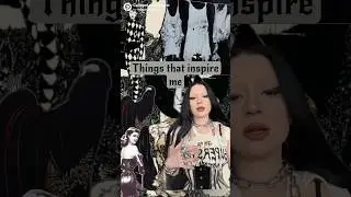 Things that Inspire Me! #diy #diyfashion #gothfashion #gothic