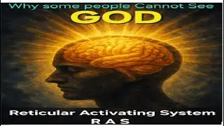 Why Some People Just Cannot See & Connect With  God - THE R.A.S EFFECT