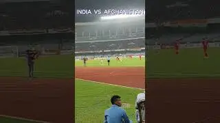 India vs Afghanistan Football Match (Saltlake Stadium, Kolkata)