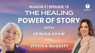Hembury Books Podcast - The healing power of story with Edwina Shaw