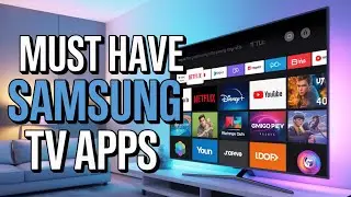 5 Best Samsung Smart TV Apps You Must Install!