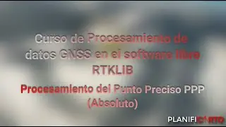 🛰️ PROCESAMIENTO GPS GNSS❗❗ EN SOFTWARE LIBRE RTKLIB 🌐 PROCESAMIENTO ABSOLUTO - PARTE 3