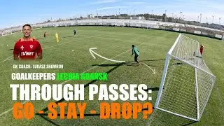 THROUGH PASSES: GO - STAY - DROP? Goalkeepers Lechia Gdańsk, 19.01.2026