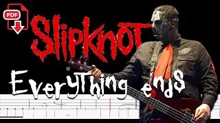 Slipknot - Everything Ends (🔴Accurate Bass Line & PDF ) By @ChamisBass #slipknotbass #paulgray