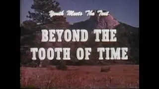 Beyond The Tooth of Time - 1963