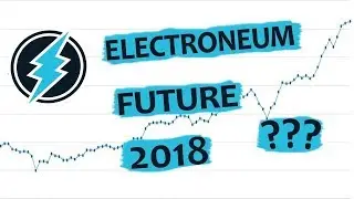 Future Of Electroneum ( ETN ) I Electroneum Price Predictions 2018