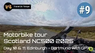 Motorbike tour Scotland NC500 2025 | Day 10 & 11: Edinburgh &rarr; Dortmund (EP 9/9)