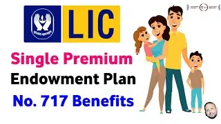 LIC single premium endowment plan number 717 | lic single premium endowment plan