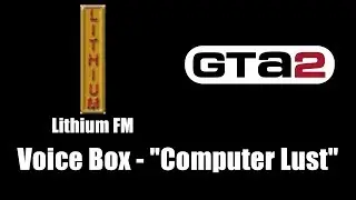 GTA 2 (GTA II) - Lithium FM | Voice Box - 
