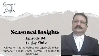Seasoned Insights - Episode 04 | Sanjay Pinto  |