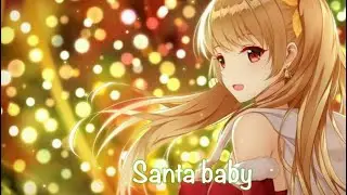 Santa baby - Nightcore