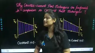 Why Counter-Current Heat Exchangers are preferable in comparison to that of Cocurrent