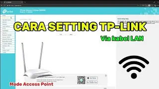 SANGAT MUDAH!! Cara Setting Router Tp-Link | Mode Access Point
