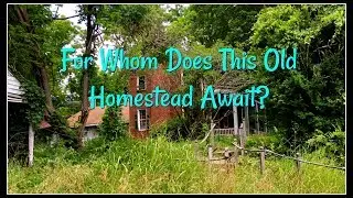ABANDONED! 1828 Historic Homestead