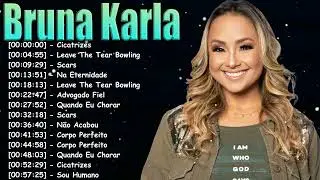 Bruna Karla Greatest Hits Gospel – Top 17 Louvores de Fé e Adoração