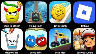 Draw To Smash, Happy Glass, Lucky Balls, Drive Mad, Coin Rush, Roblox, Subway Surfers, Going Bals