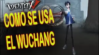 🫣COMO USAR AL WUCHANG 🍿👀GUIA: RAPIDA PARA GANAR PARTIDAS |Identity V|
