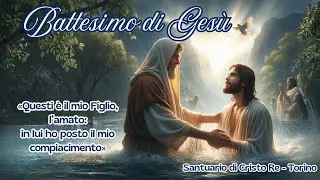 BATTESIMO DEL SIGNORE