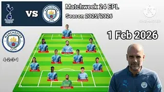 Tottenham vs Manchester City Line Up 4-2-3-1 With Silva Matchweek 24 EPL Season 2025/2026