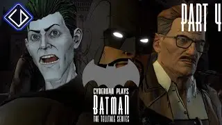 CyberDan Plays Batman : The Telltale Series (Part 4)