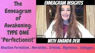 Ananda Devi Enneagram Type 1 Reaction Formation Moralistic Critical Subtypes RASA Shaktipat Satsang