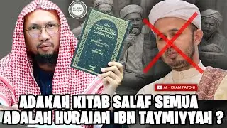 ADAKAH KITAB SALAF SEMUA ADALAH HURAIAN IBN TAYMIYYAH ?
